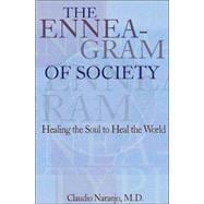 The Enneagram of Society Healing the Soul to Heal the World