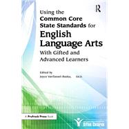Using the Common Core State Standards for English Language Arts With Gifted and Advanced Learners