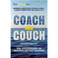 Coach and Couch 2nd edition The Psychology of Making Better Leaders