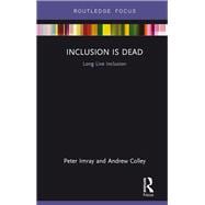 Inclusion is Dead: Long live inclusion