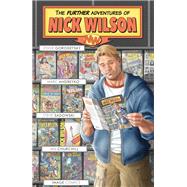 The Further Adventures Of Nick Wilson Vol. 1,9781534311596