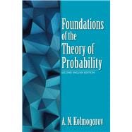Foundations of the Theory of Probability Second English Edition