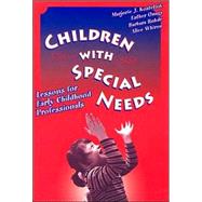 Children With Special Needs: Lessons for Early Childhood Professionals