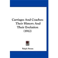 Carriages and Coaches : Their History and Their Evolution (1912)