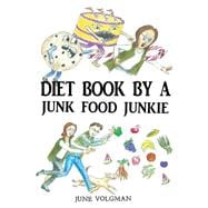 Diet Book By a Junk Food Junkie
