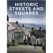 Historic Streets and Squares The Secrets On Your Doorstep