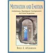 Motivation and Emotion Evolutionary, Physiological, Developmental, and Social Perspectives,9780138491598