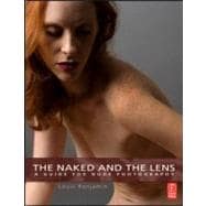 The Naked and the Lens,9780240811598