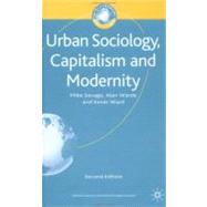 Urban Sociology, Capitalism and Modernity; Second Edition