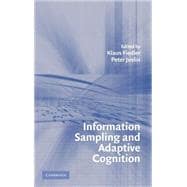 Information Sampling And Adaptive Cognition