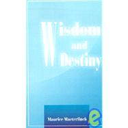 Wisdom and Destiny