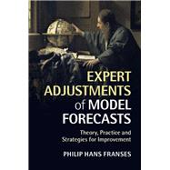 Expert Adjustments of Model Forecasts