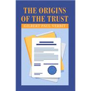 The Origins of the Trust