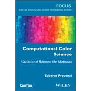 Computational Color Science Variational Retinex-like Methods