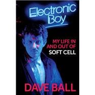 Electronic Boy The Autobiography of Dave Ball