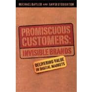 Promiscuous Customers:Invisible Brands Delivering Value in Digital Markets