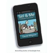 Siri and Me : A Modern Love Story