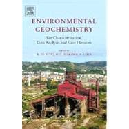 Environmental Geochemistry: Site Characterization, Data Analysis and Case Histories,9780444531599