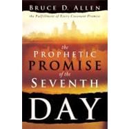 The Prophetic Promise of the Seventh Day