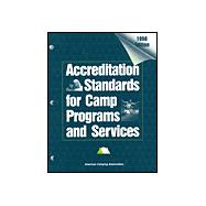Accreditation Standards for Camp Programs and Services : 1998