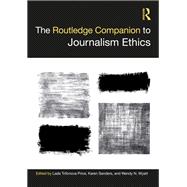 The Routledge Companion to Journalism Ethics