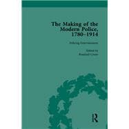 The Making of the Modern Police, 1780û1914, Part II vol 4