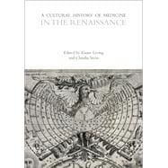 A Cultural History of Medicine in the Renaissance