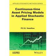 Continuous-time Asset Pricing Models in Applied Stochastic Finance