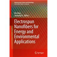 Electrospun Nanofibers for Energy and Environmental Applications