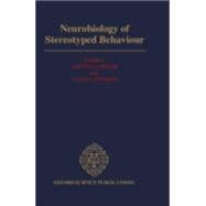 Neurobiology of Stereotyped Behavior