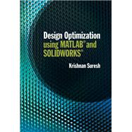 Design Optimization using MATLAB and SOLIDWORKS