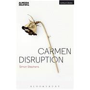 Carmen Disruption