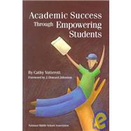 Academic Success Through Empowering Students