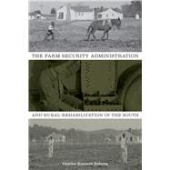 The Farm Security Administration and Rural Rehabilitation in the South