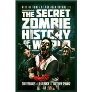 The Secret Zombie History of the World Best of Tomes of the Dead, Volume 3