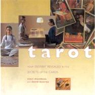 Tarot: Your Destiny Revealed in the Secrets of the Cards