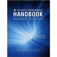 The Safety Professionals Handbook Volume I: Management Applications