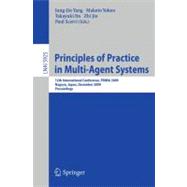 Principles of Practice in Multi-Agent Systems: 12th International Conference, PRIMA 2009, Nagoya, Japan, December 14-16, 2009, Proceedings