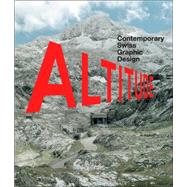 Altitude : Contemporary Swiss Graphic Design