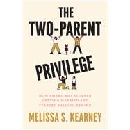 The Two-Parent Privilege,9780226841601