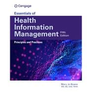 Essentials of Health Information Management: Principles and Practices Printed Text + MindTap, 2 terms Printed Access Card