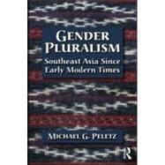 Gender Pluralism: Southeast Asia Since Early Modern Times