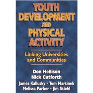 Youth Development and Physical Activity : Linking Universities and Communities