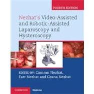 Nezhat's Video-assisted and Robotic-assisted Laparoscopy and Hysteroscopy