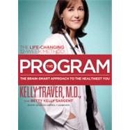The Program: The Brain-Smart Approach to the Healthiest You, The Life-Changing 12-Week Method