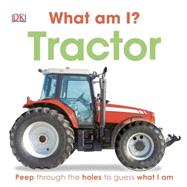 What Am I? Tractor