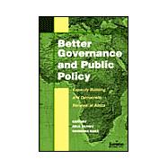 Better Governance and Public Policy : Capacity Building for Democratic Renewal in Africa