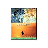 The Journey: Our Quest for Faith and Meaning