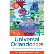 The Unofficial Guide to Universal Orlando 2025