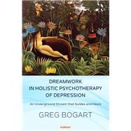 Dreamwork in Holistic Psychotherapy of Depression